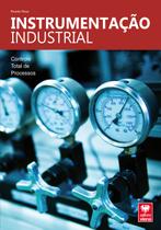 Livro Instrumentação Industrial. Controle Total de Processos