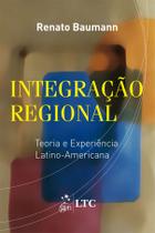 Livro - Integração regional - Teoria e experiência latino-americana