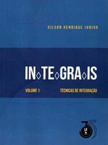 Livro - Integrais: Volume 1: Técnicas de Integração Livro - Integrais: Volume 1: Técnicas de Integração