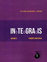 Livro - Integrais: Volume 3: Funções Analíticas