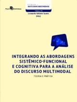 Livro - Integrando As Abordagens Sistemico-Funcional E Cognitiva Para A Analise Do Discurso Multimodal - Teoria E Pratica