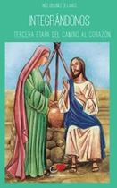 Livro Integrándonos: Terceira Etapa do Caminho do Coração