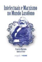 Livro - Intelectuais e marxismo no mundo lusófono