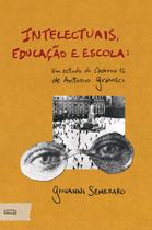 Livro - Intelectuais, educação e escola