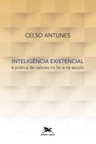 Livro - Inteligência existencial e prática de valores no lar e na escola