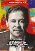 Livro - Inteligência política e estratégia nas campanhas eleitorais Livro - Inteligência política e estratégia nas campanhas eleitorais