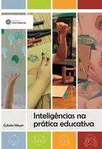 Livro - Inteligências na prática educativa Livro - Inteligências na prática educativa