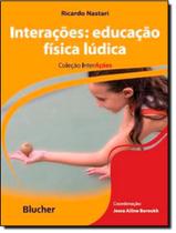 Livro - Interacoes - Educacao Fisica Ludica