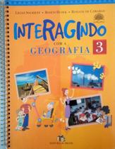 Livro Interagindo com a Geografia 3ª Série Ensino Fundamental - Aprenda geografia de forma criativa e interativa