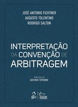 Livro - Interpretação da Convenção de Arbitragem - 1ª Edição 2025 Livro - Interpretação da Convenção de Arbitragem - 1ª Edição 2025