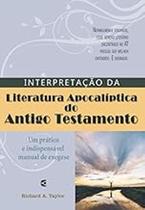Livro Interpretação da Literatura Apocalíptica do Antigo Testamento (Richard A. Taylor)