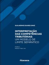 Livro - Interpretacao Das Competencias Tributarias - NOESES