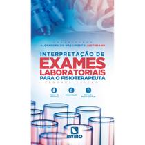Livro Interpretação de Exames Laboratoriais Para o Fisioterapeuta - Rubio