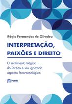 Livro - Interpretação, paixões e direito