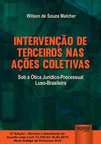 Livro - Intervenção de Terceiros nas Ações Coletivas - Sob a Ótica Jurídico-Processual Luso-Brasileira