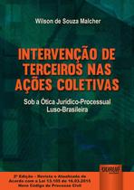 Livro - Intervenção de Terceiros nas Ações Coletivas - Sob a Ótica Jurídico-Processual Luso-Brasileira
