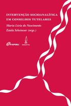 Livro - Intervenção socioanalítica em conselhos tutelares