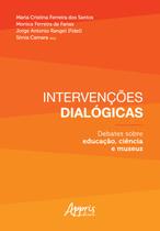 Livro - Intervenções dialógicas: debates sobre educação, ciência e museus Livro - Intervenções dialógicas: debates sobre educação, ciência e museus