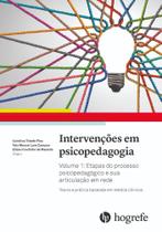 Livro: intervenções em psicopedagogia - vol 01: etapas do proc psicopedag e sua articulação em rede - HOGREFE