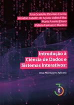 Livro - Introdução à Ciência de Dados e Sistemas Interativos : Uma Abordagem Aplicada Livro - Introdução à Ciência de Dados e Sistemas Interativos : Uma Abordagem Aplicada