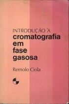 Livro Introdução á Cromatografia Em Fase Gasosa (Remolo Ciola)