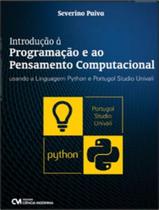 Livro - Introducao A Programacao E Ao Pensamento Computacional Usando A Linguagem Python E Portugol Studio Univali
