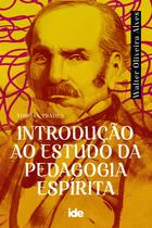 Livro - Introdução ao Estudo da Pedagogia Espírita Livro - Introdução ao Estudo da Pedagogia Espírita