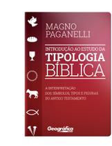 Livro - Introdução ao estudo da tipologia Bíblica Livro - Introdução ao estudo da tipologia Bíblica