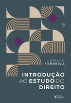 Livro - Introdução ao Estudo do Direito - IED - 2ª Ed - 2025 Livro - Introdução ao Estudo do Direito - IED - 2ª Ed - 2025