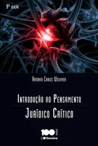 Livro - Introdução ao pensamento juridico crítico - 9ª edição de 2015 Livro - Introdução ao pensamento juridico crítico - 9ª edição de 2015