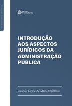 Livro - Introdução aos Aspectos Jurídicos da Administração Pública