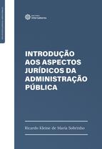 Livro - Introdução aos aspectos jurídicos da administração pública