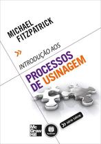 Livro - Introdução aos Processos de Usinagem Livro - Introdução aos Processos de Usinagem
