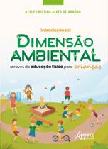 Livro - Introdução da dimensão ambiental através da educação física para crianças
