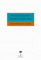 Livro - Introdução elementar à álgebra de funções gama Livro - Introdução elementar à álgebra de funções gama
