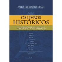 Livro - Introdução Fundamental e Auxílio para Interpretação - Os Livros Históricos