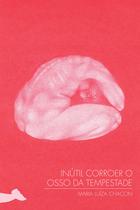 Livro - Inútil corroer o osso da tempestade Livro - Inútil corroer o osso da tempestade