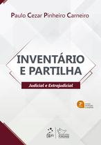 Livro - Inventário e Partilha - Judicial e Extrajudicial - 2ª Edição 2022