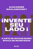 Livro - Invente seu lado i