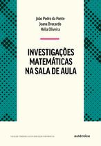 Livro - Investigações matemáticas na sala de aula - Nova Edição Livro - Investigações matemáticas na sala de aula - Nova Edição