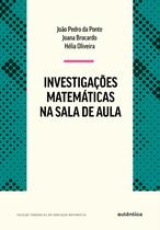 Livro - Investigações matemáticas na sala de aula - Nova Edição