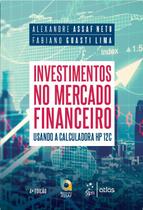 Livro - Investimentos no Mercado Financeiro - Usando a Calculadora HP 12C