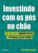 Livro Investindo com os pés no chão: Um guia para diminuir riscos e potencializar retornos