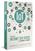 Livro - IoT: Como Usar a "Internet Das Coisas" Para Alavancar Seus Negócios