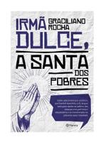 Livro Irmã Dulce, A Santa dos Pobres Livro Irmã Dulce, A Santa dos Pobres
