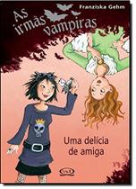 Livro - Irmãs vampiras - uma delícia de amiga Livro - Irmãs vampiras - uma delícia de amiga