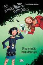 Livro - Irmãs vampiras - uma missão bem dentuça