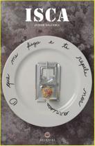 Livro ISCA - o que me fisga e te repele nos arrisca por Judith Nogueira (autora)