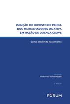 Livro - Isenção do imposto de renda dos trabalhadores da ativa em razão de doença grave