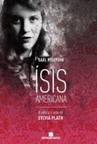 Livro - Ísis americana: a vida e a arte de Sylvia Plath